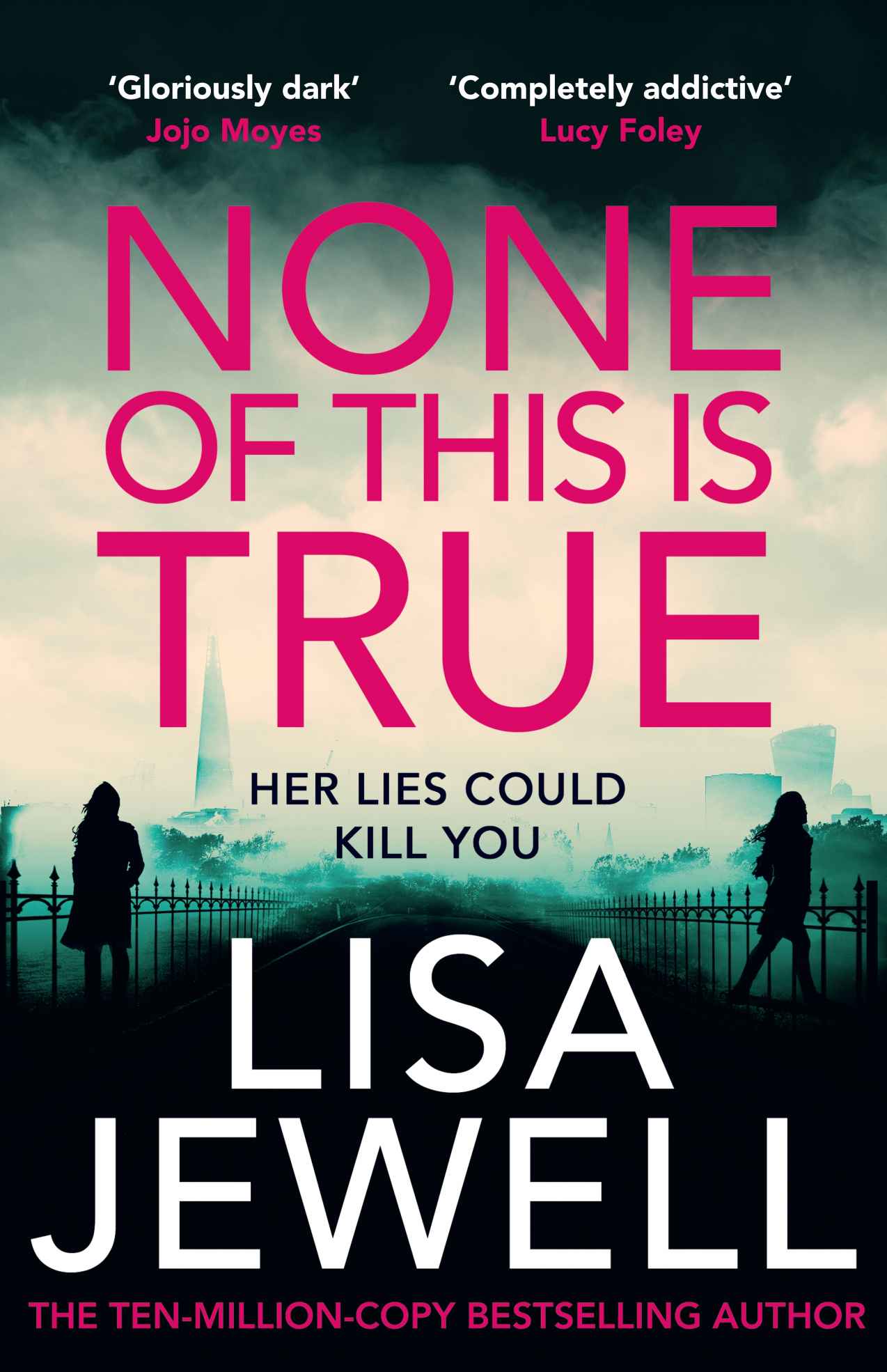 None of This Is True: Voted CRIME NOVEL OF THE YEAR 2024, the Addictive #1 Sunday Times Bestselling Psychological Thriller
