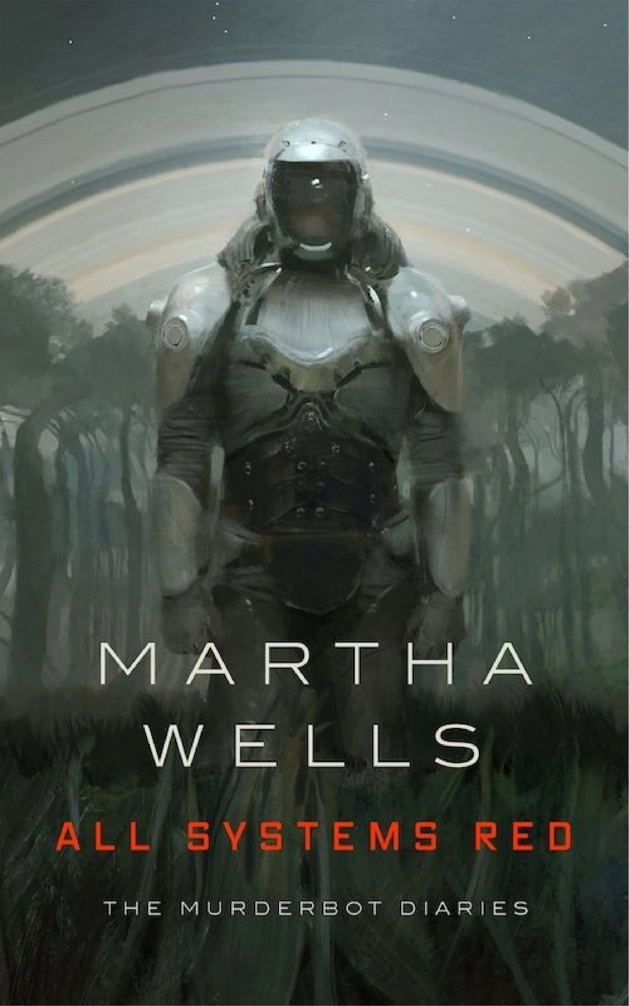 All Systems Red: The Murderbot Diaries